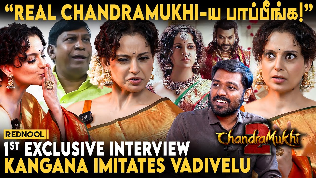 Chandramukhi Character நான் தான் பண்ணுவேன்னு கேட்டேன்..😍 Kangana First Ever Exclusive Interview