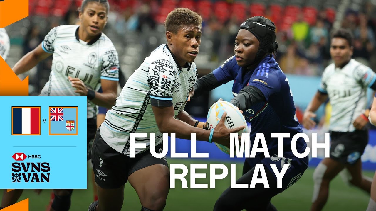 Fijiana topple GIANTS 😱 | France v Fiji | Vancouver HSBC SVNS 2025 | Full Match Replay