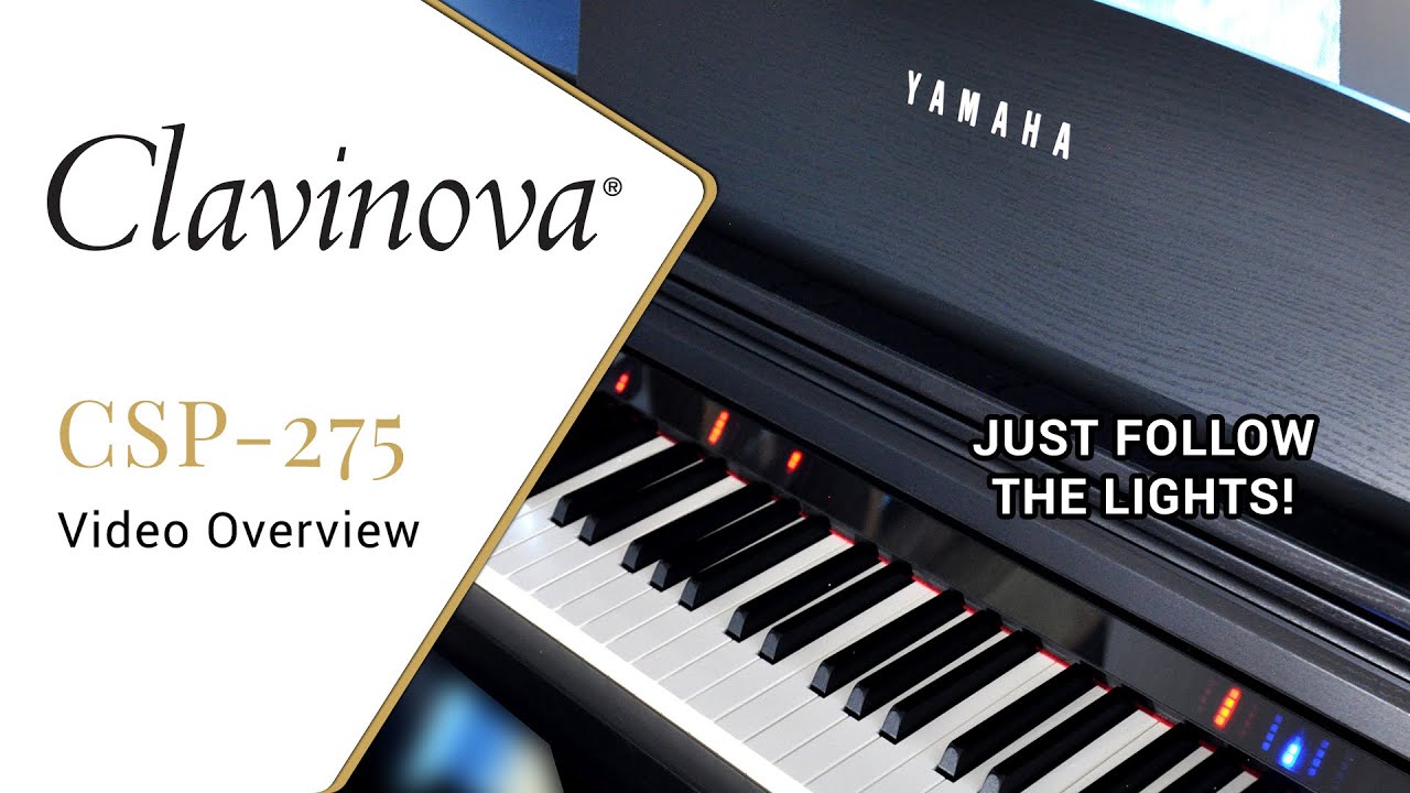Yamaha Clavinova CSP 275 - A Piano Anyone Can Learn to Play
