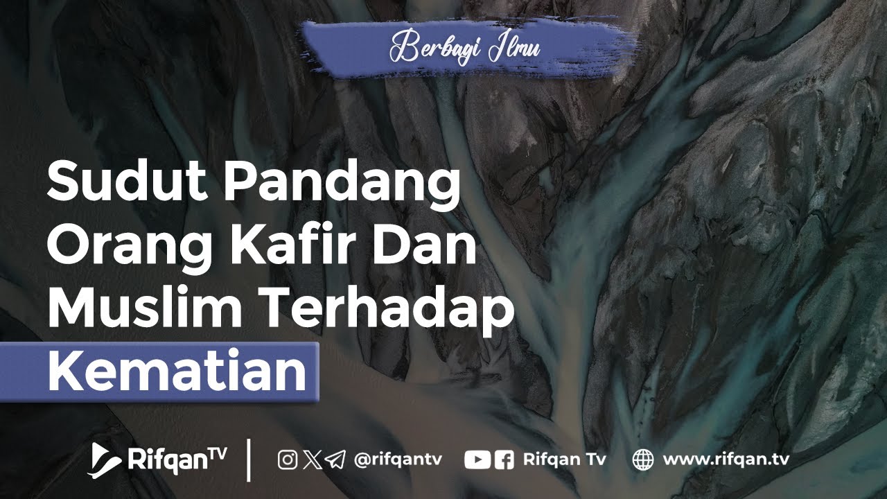 Sudut Pandang Orang Kafir Dan Muslim Terhadap Kematian - Ustaz Ahmad Zainuddin Al Banjary