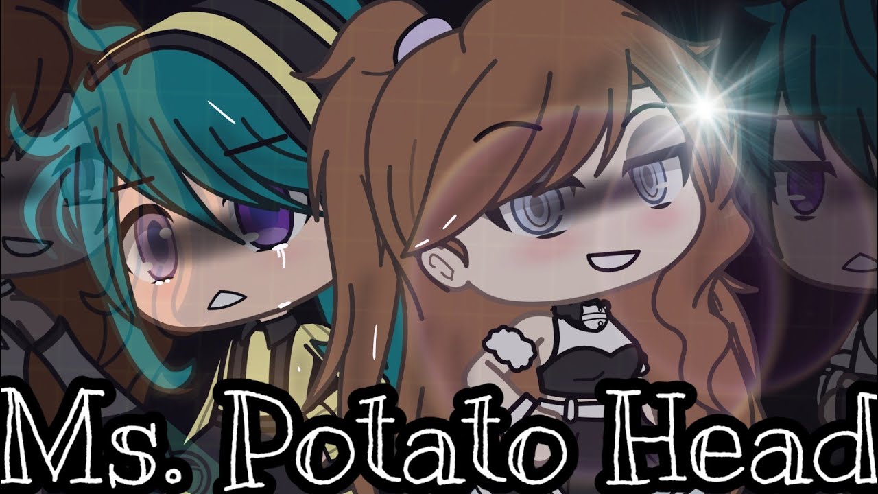 Ms. Potato Head {GLMV} Gacha life Music Video