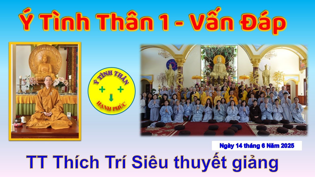Ý Tình Thân 1- Vấn Đáp - TT Thích Trí Siêu - Ngày 14 tháng 6, 2025