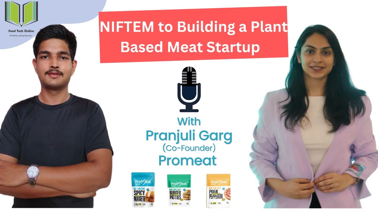 Pranjuli Garg, Co-founder, ProPlant Foods (ProMeat) | NIFTEM Student Startup