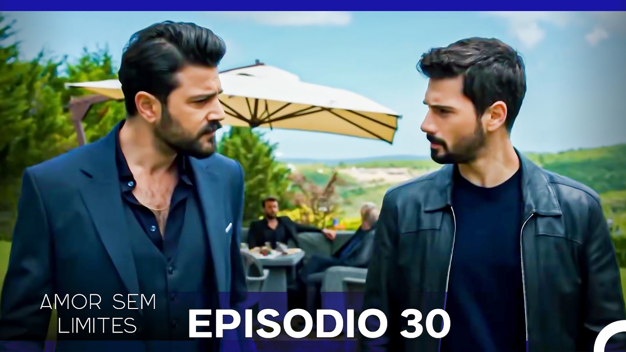 Amor Sem Limites Episódio 30 (Dublagem em Português) (Versão Longa)