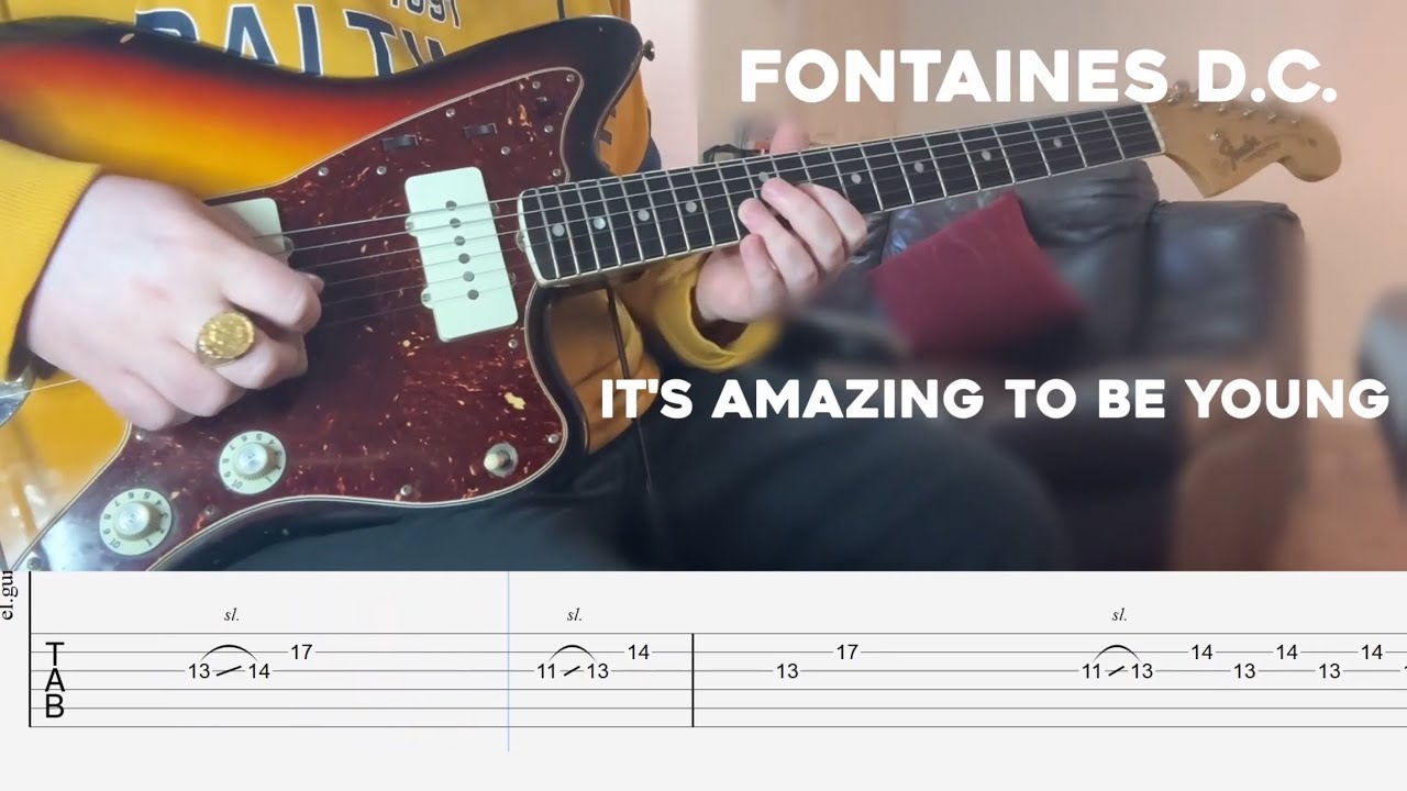 It's Amazing To Be Young // Fontaines D.C. (Guitar Tab)