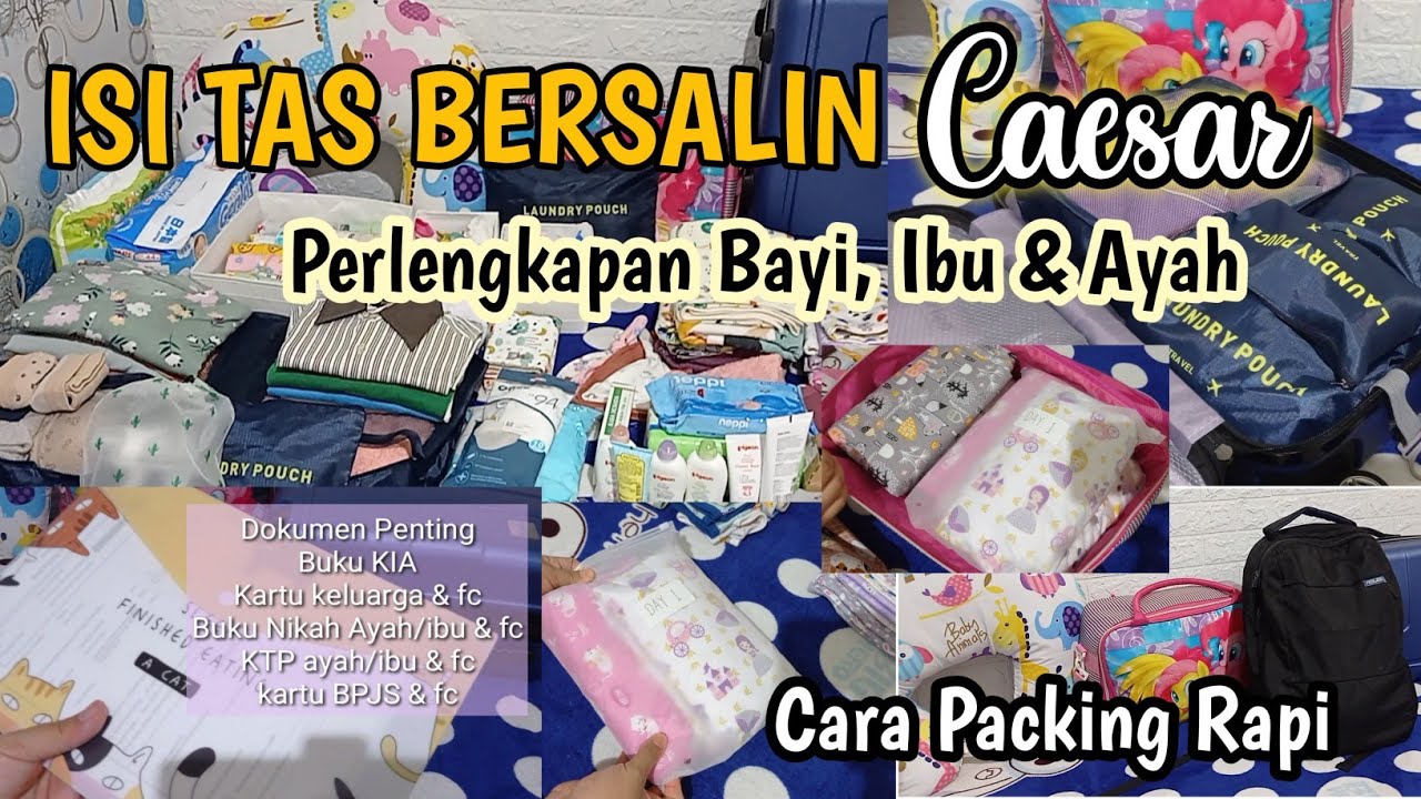 ISI TAS BERSALIN | Lahiran Sesar PERLENGKAPAN BAYI, IBU DAN AYAH | LENGKAP DENGAN CARA PACKING