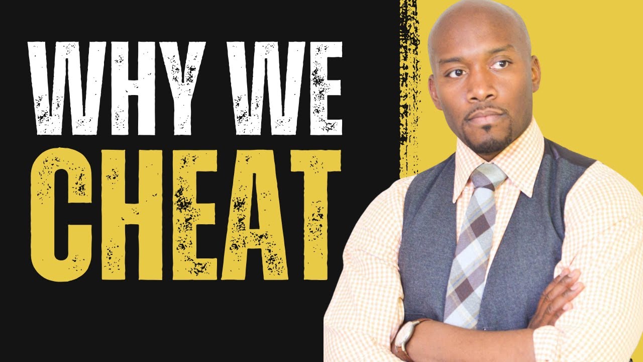 Why We Cheat