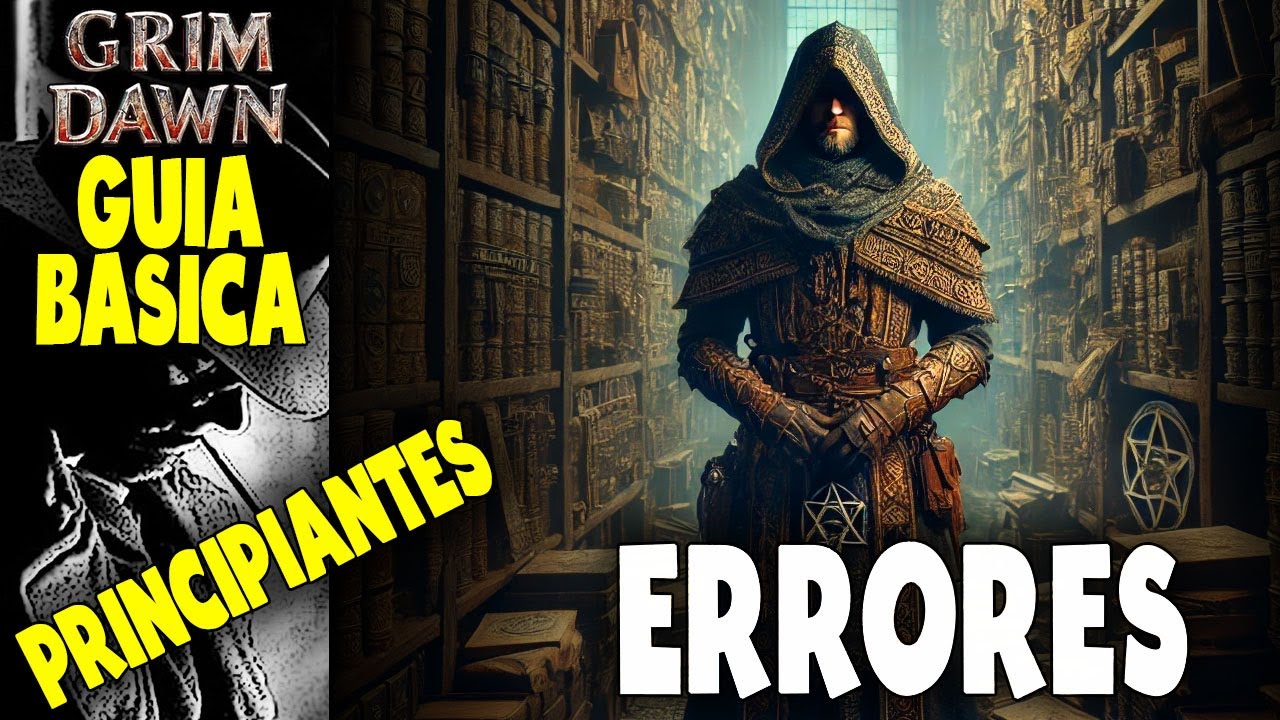 Guia Grim Dawn para Principiantes #2: Errores Comunes que Te Impiden Terminar el Legendario