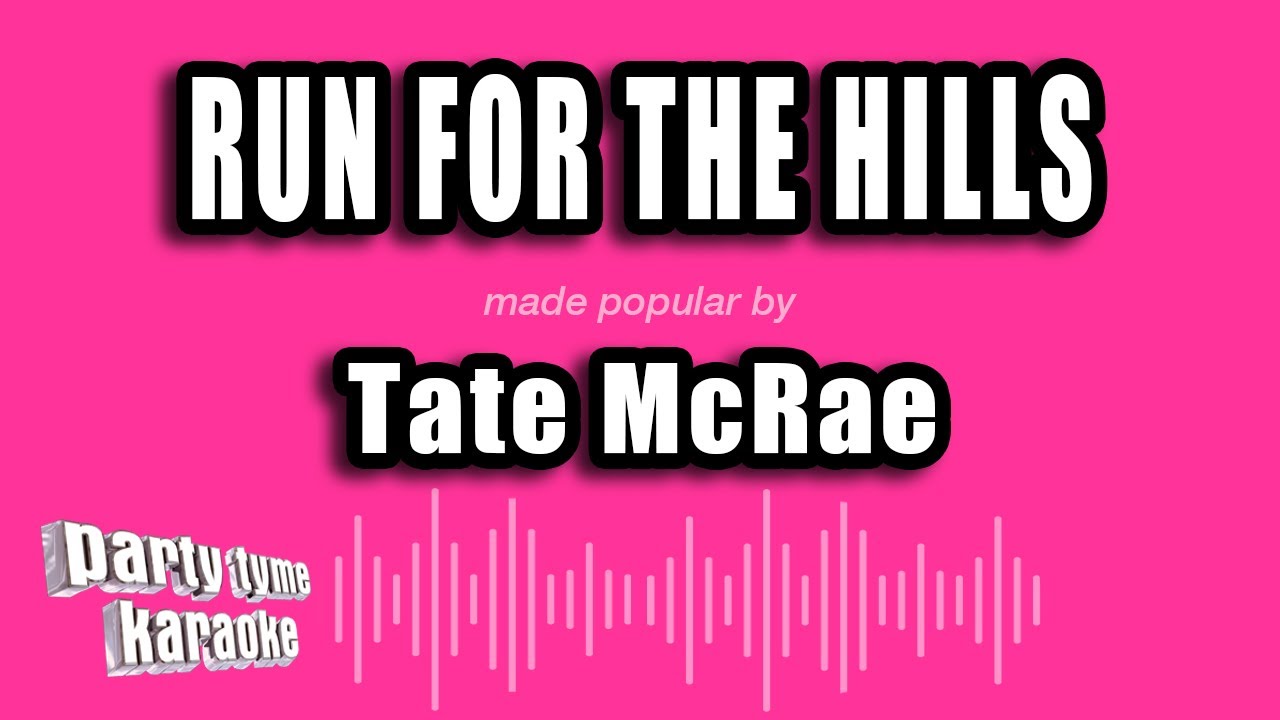Tate McRae - run for the hills (Karaoke Version)