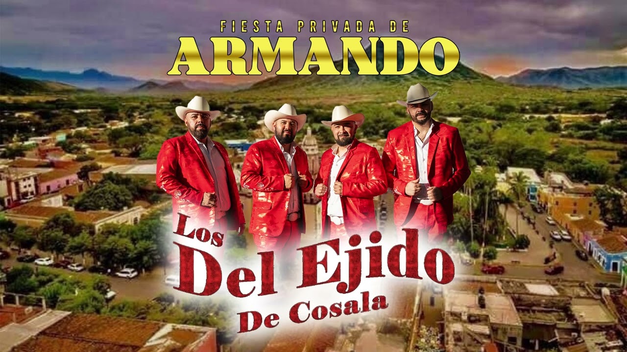 Los Del Ejido De Cósala - Armando Fiesta Privada En Vivo (Álbum Completa)