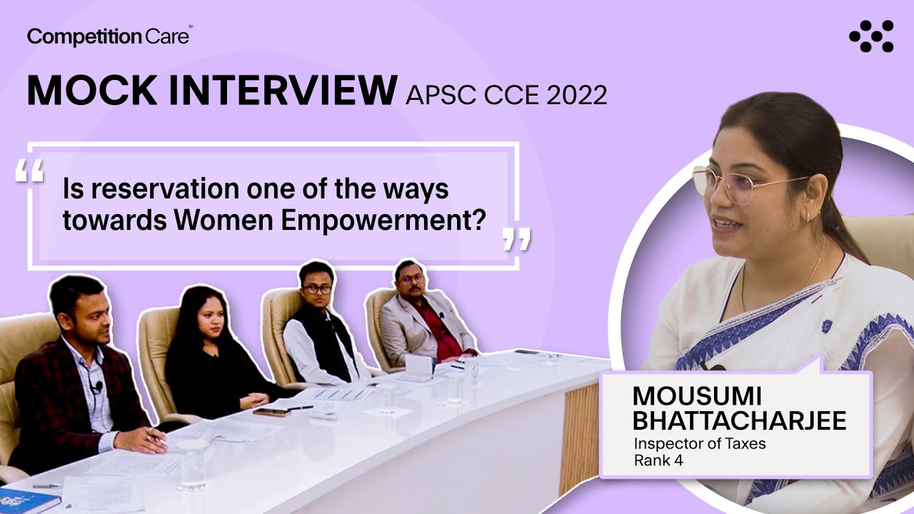 APSCCCE2022 Mock Interview Guidance-Mousumi Bhattacharjee,Inspector of Taxes(Rank4)|Competition Care
