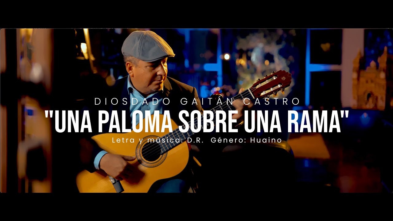 Una Paloma Sobre Una Rama - Diosdado Gaitán Castro