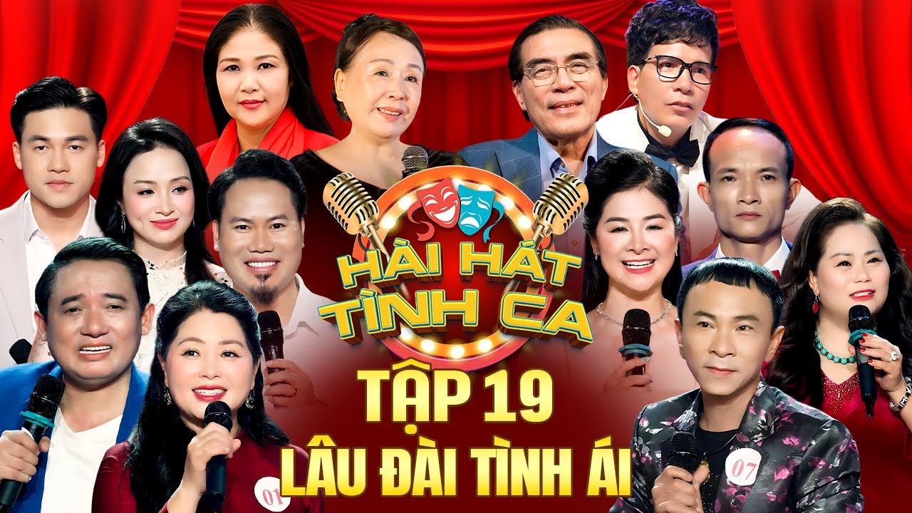 H&agrave;i H&aacute;t T&igrave;nh Ca - Tập 19 | L&acirc;u Đ&agrave;i T&iacute;nh &Aacute;i | 4 Cặp Song Ca Si&ecirc;u Hay Đốn Tim Triệu Kh&aacute;n Giả