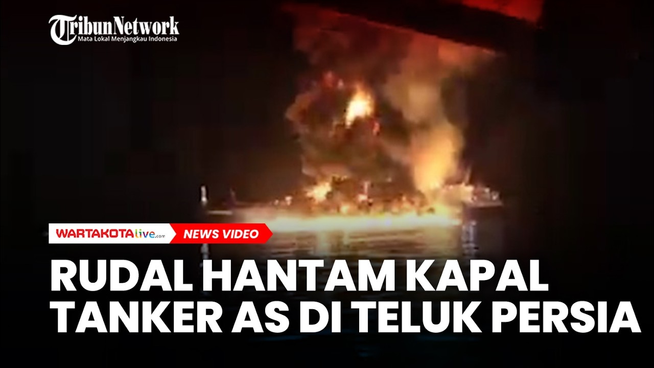 Detik-Detik Rudal Iran Hantam Kapal Tanker AS di Teluk Persia Meledak dan Terbakar