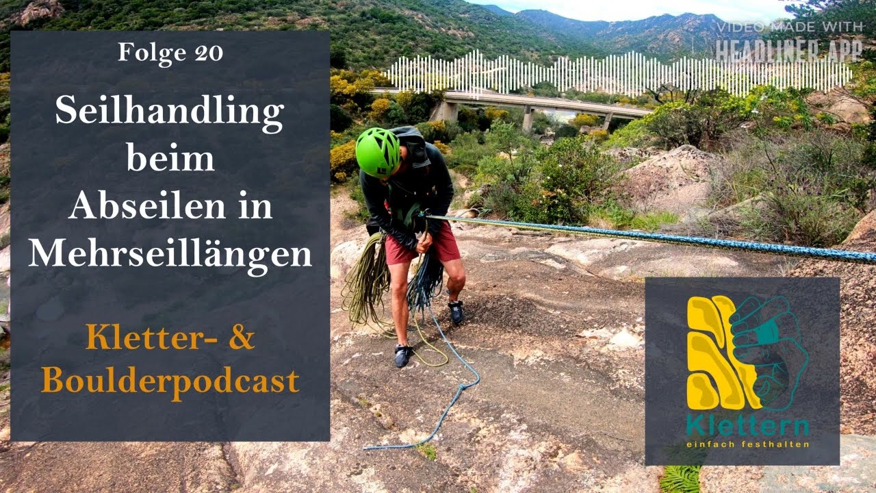 Seilhandling beim Abseilen in Mehrseill&auml;ngen | Folge 20