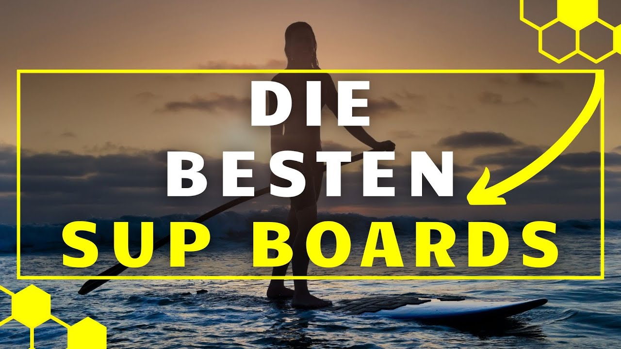 Stand Up Paddle Board TEST (2026) - Die besten SUP Boards im Vergleich