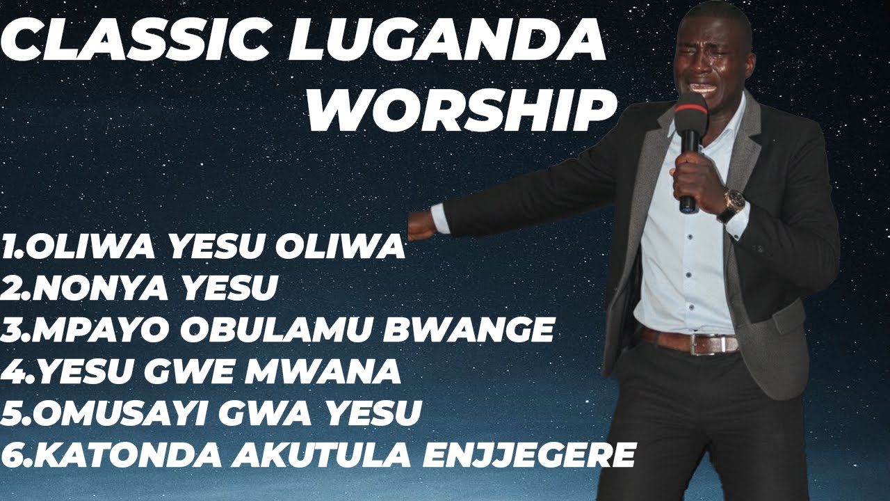 CLASSIC LUGANDA WORSHIP | FULL OF ANOINTING AND DELIVERANCE WORSHIP 