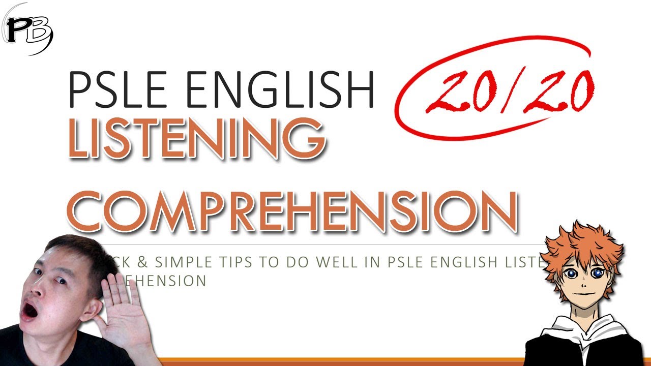 PSLE English: LISTENING Comprehension - 5 Quick & Simple Tips For a Perfect LC Score