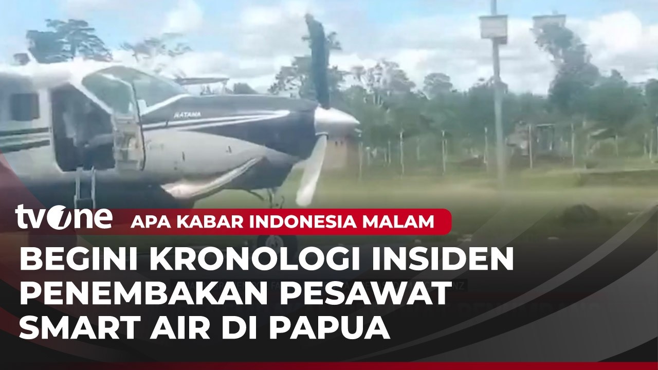 Kronologi Pesawat Smart Air Ditembaki OTK di Papua dan Menewaskan Dua Pilot | AKIM