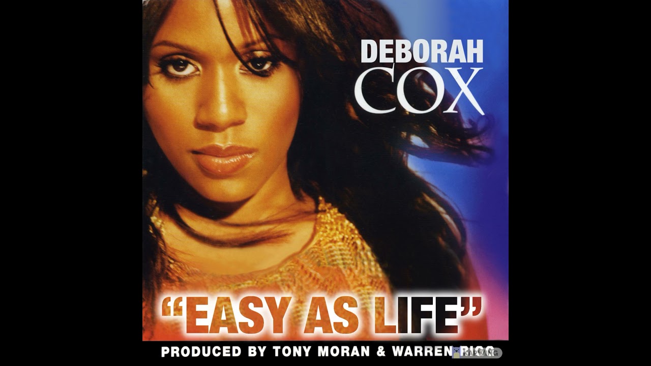 DEBORAH COX (ACAPELLA) EASY AS LIFE