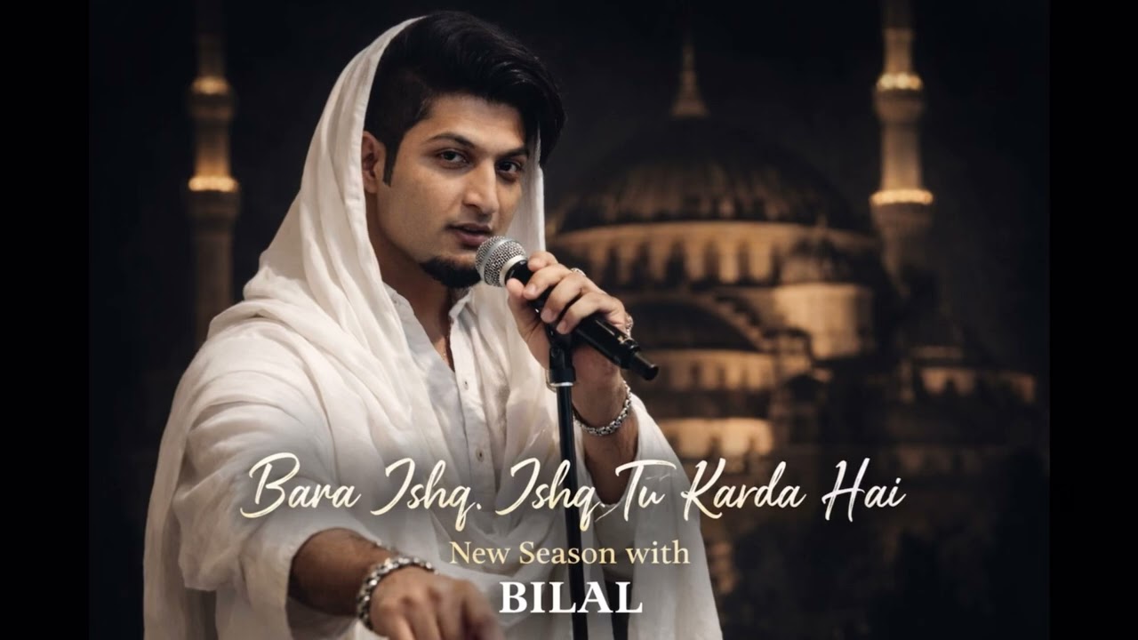 Bara Ishq Ishq Tu Karda Hai | Sufi Kalam | Inspired by Bilal Saeed new season 2026