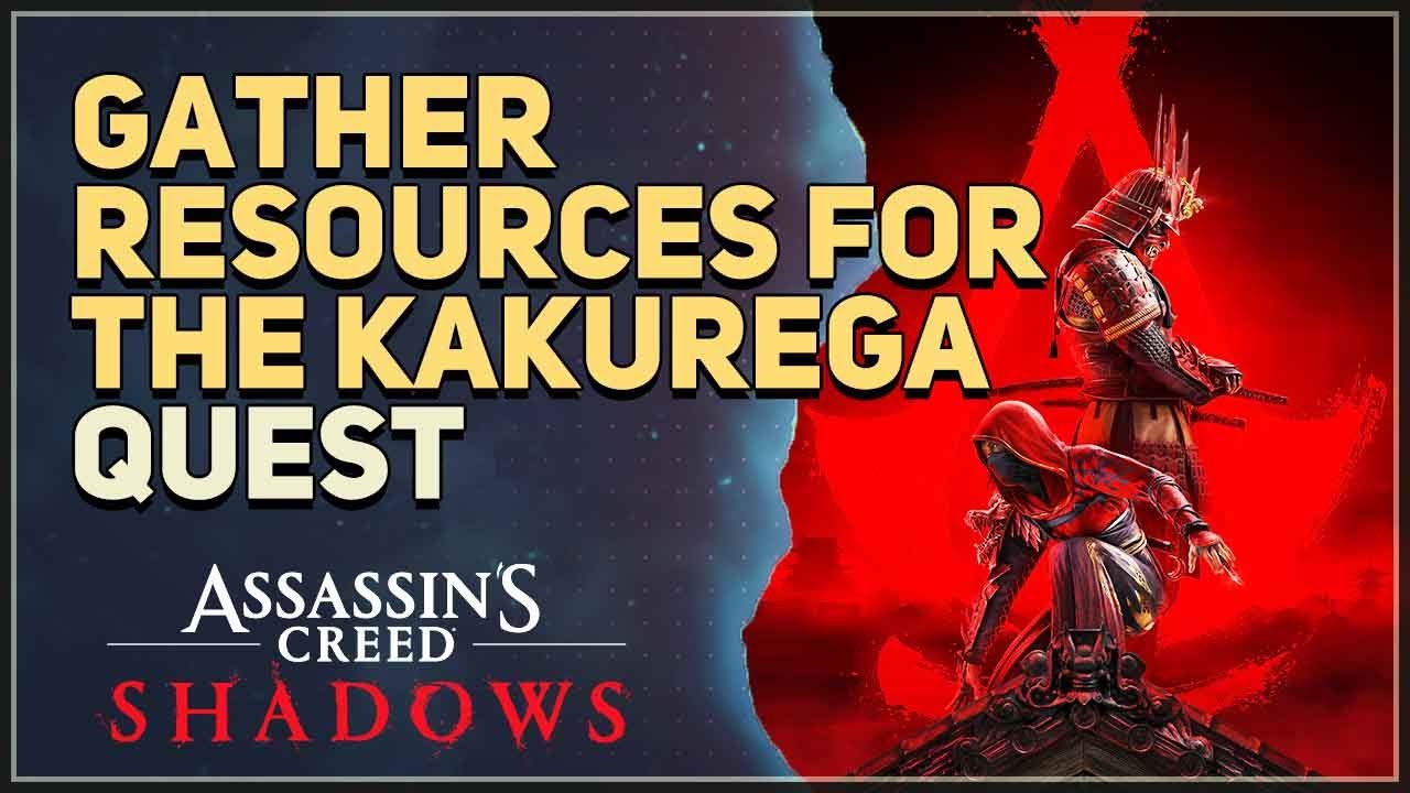 Gather resources for the Kakurega Assassin's Creed Shadows
