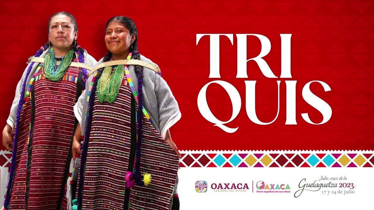 PUEBLO TRIQUI - GUELAGUETZA 2O23