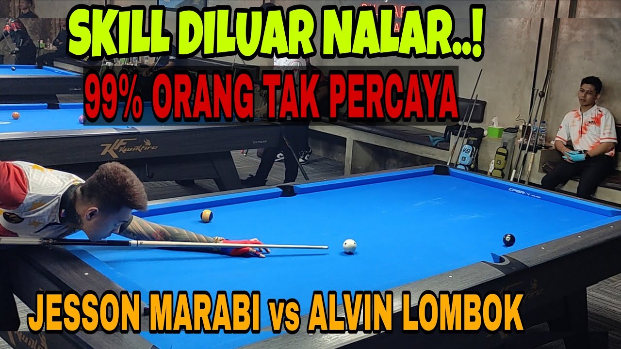 SKILL DEWA! Kumpulan Shot Gila Alvin Lombok Lawan Jesson Marabi: Open Billiard 9 Ball