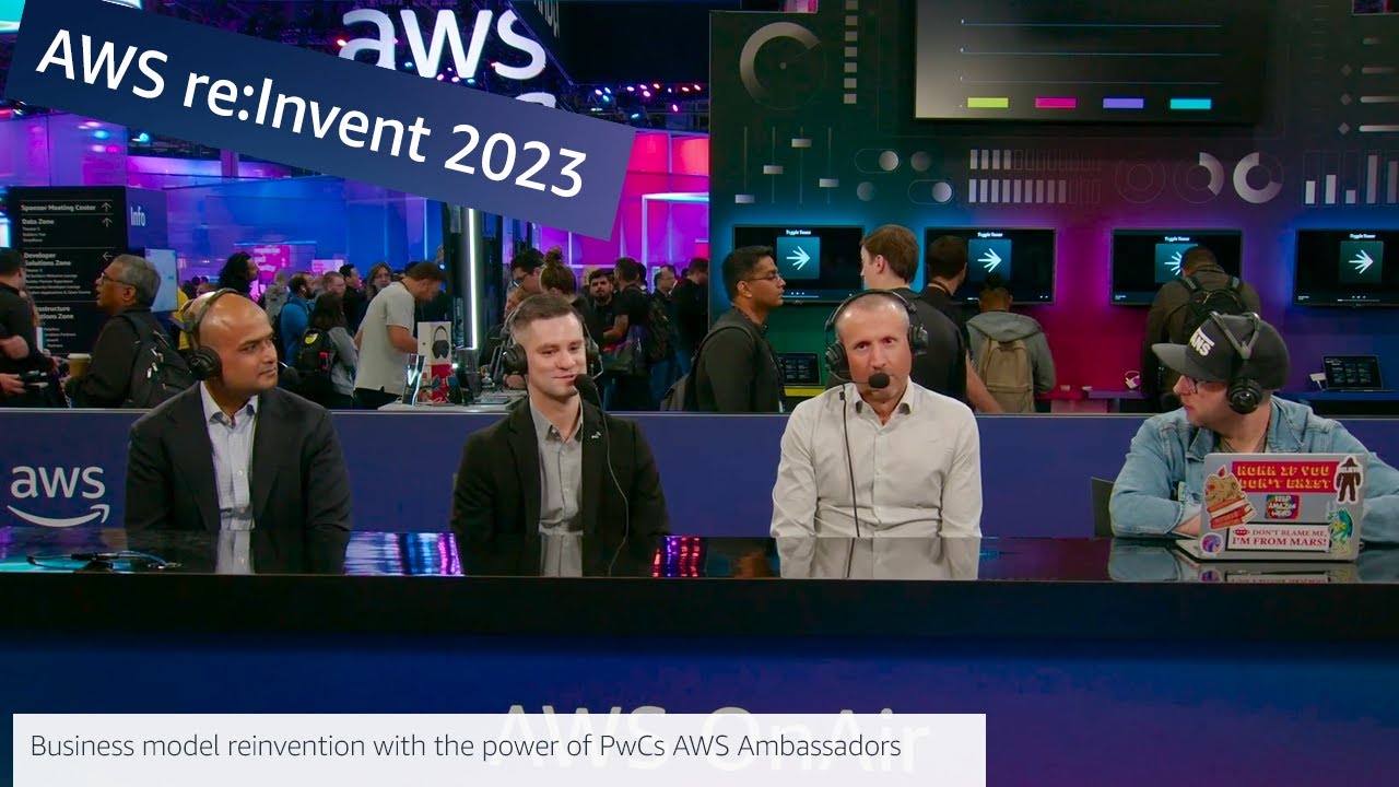 AWS re:Invent 2023: AWS On Air ft. Business model reinvention with the PwC's AWS Ambassadors