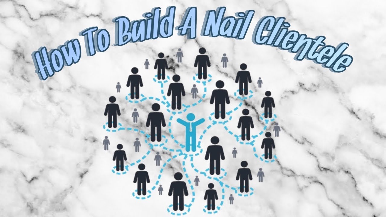 How to Gain A Nail Clientele | Branding Your Nail Business