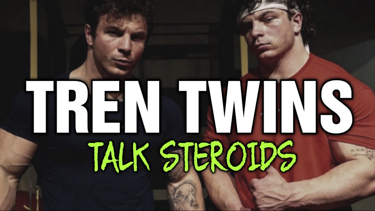 Tren Twins Talk Steroids