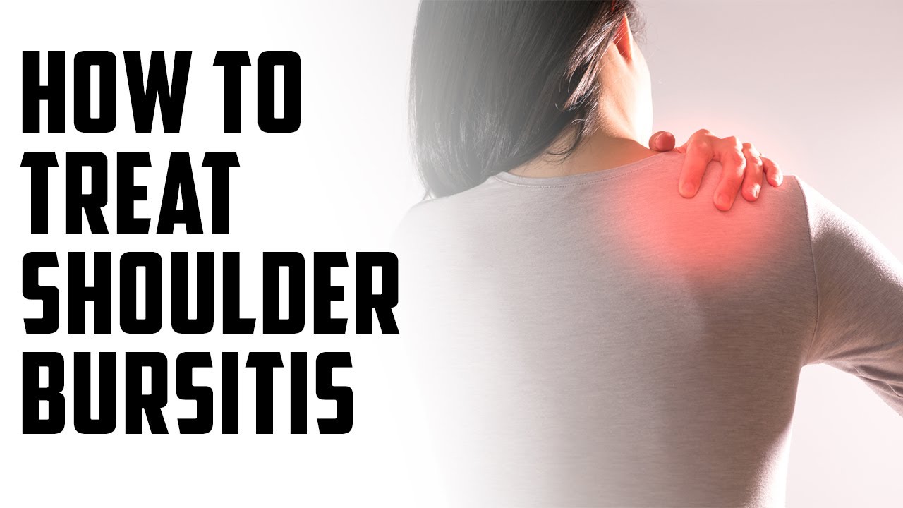how to treat shoulder bursitis | episode 9