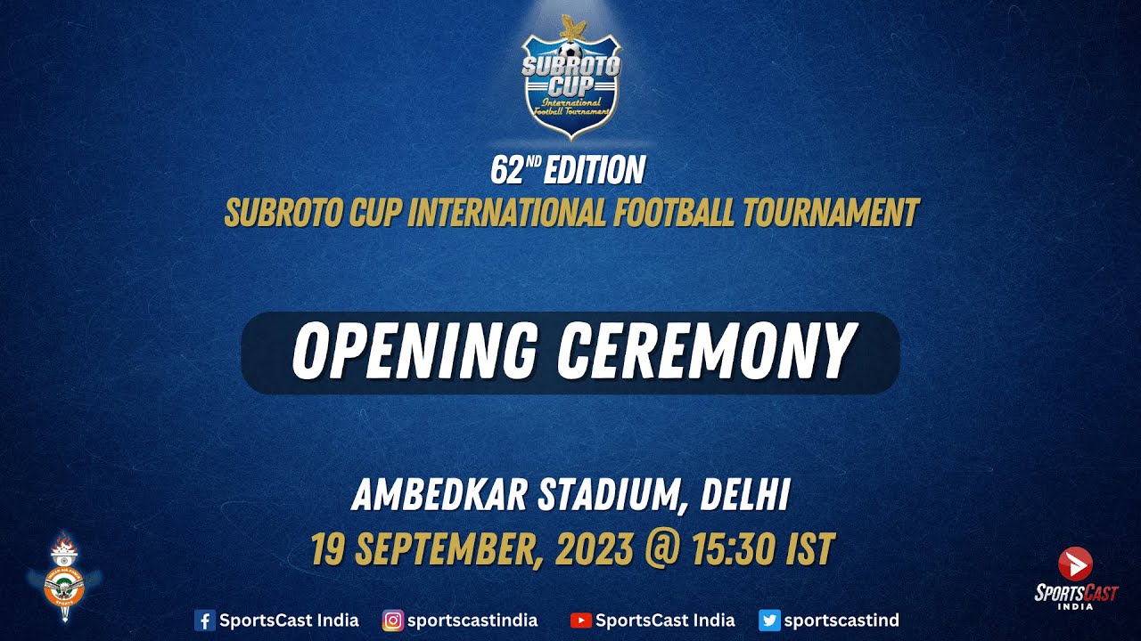 62nd Edition Subroto Cup International Football Tournament | OPENING CEREMONY