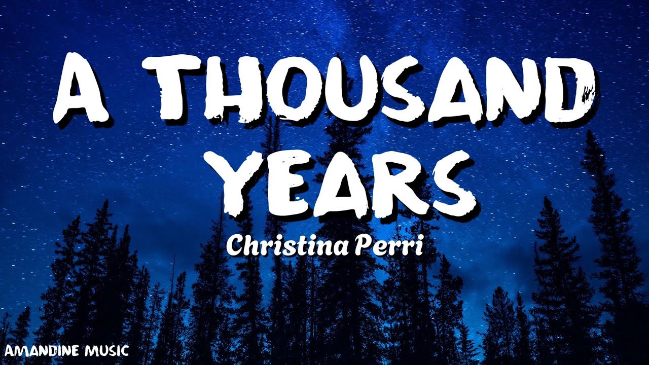 Christina Perri - A Thousand Years (Lyrics)