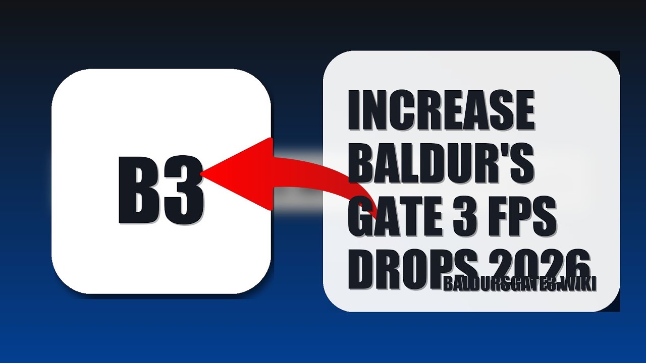 How To Increase Baldur's Gate 3 FPS Drops 2026 (QUICK FIX)