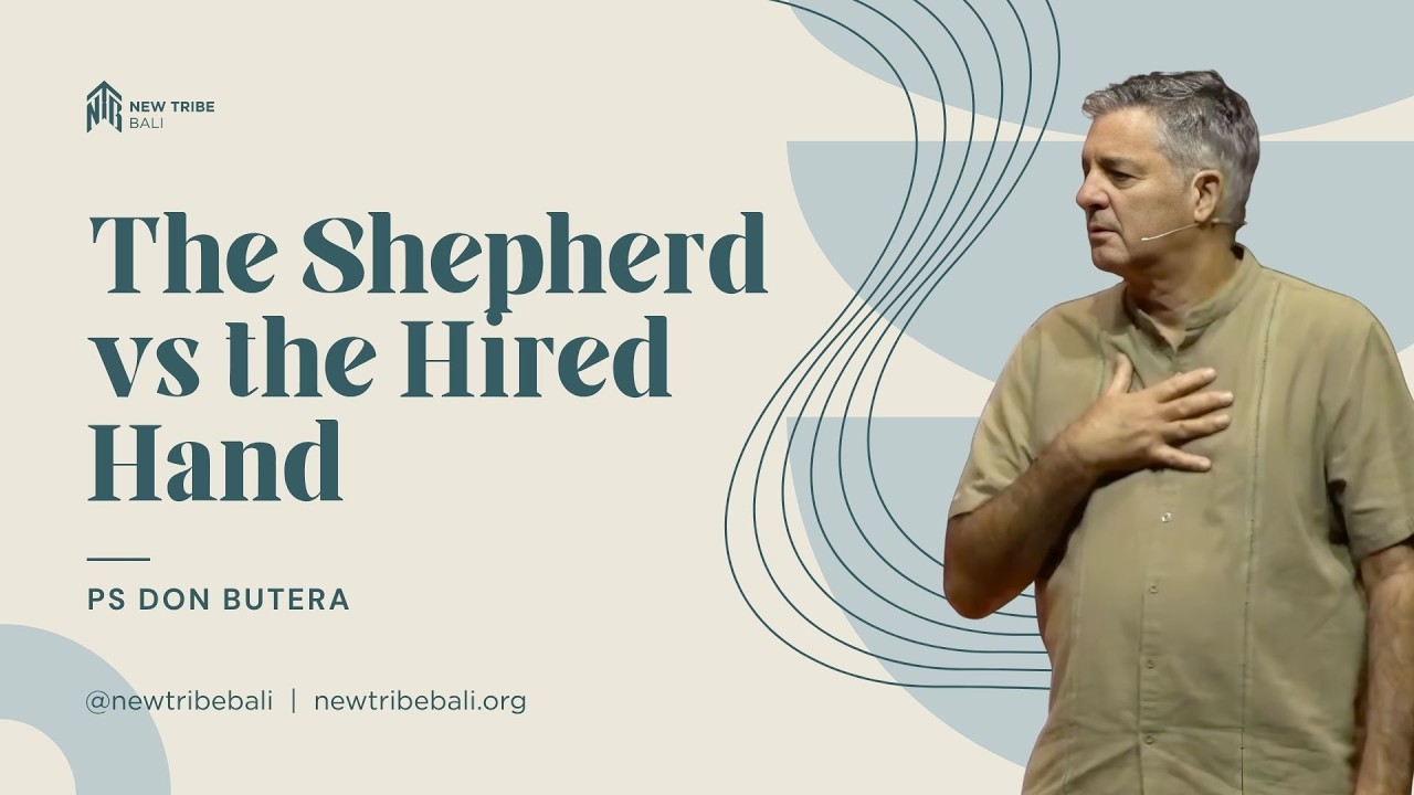 (International Gathering) Ps Don Butera - The Shepered vs The Hired Hand   New Tribe Bali