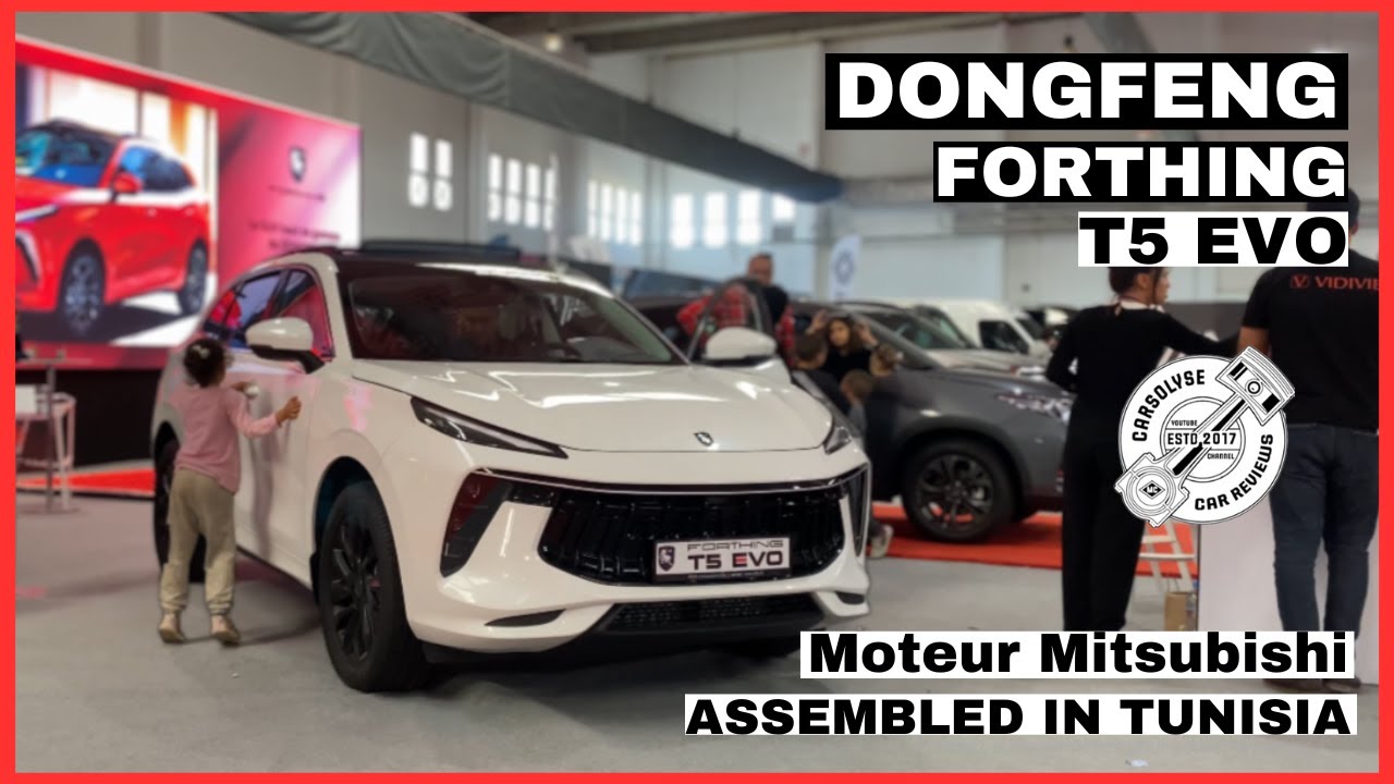 DONGFENG FORTHING T5 EVO | 1.5 L TURBO | DESIGNED BY DONGFENG ASSEMBLED IN TUNISIA !!!