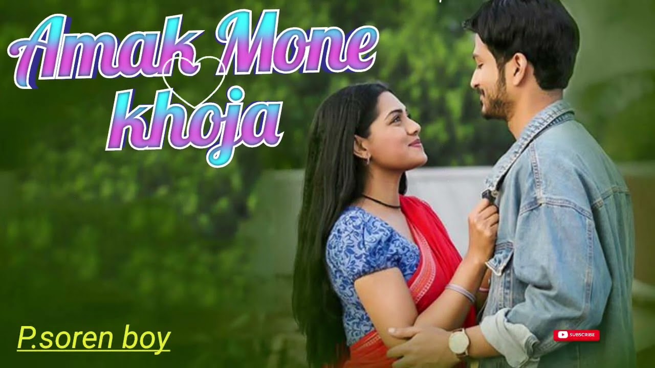 Amak Mone khoja || new santhali love song|| P.soren boy creation