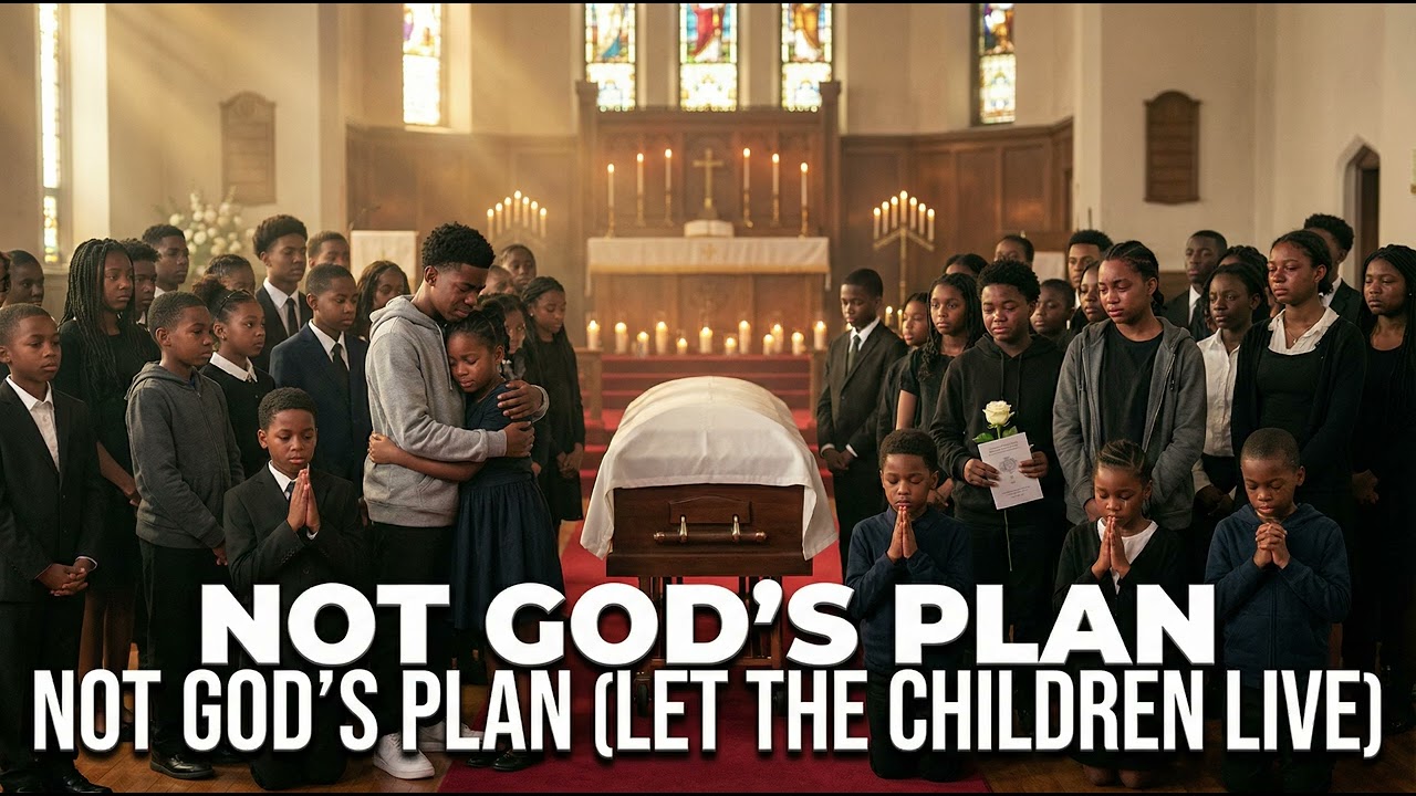 NOT GOD’S PLAN LET THE CHILDREN LIVE