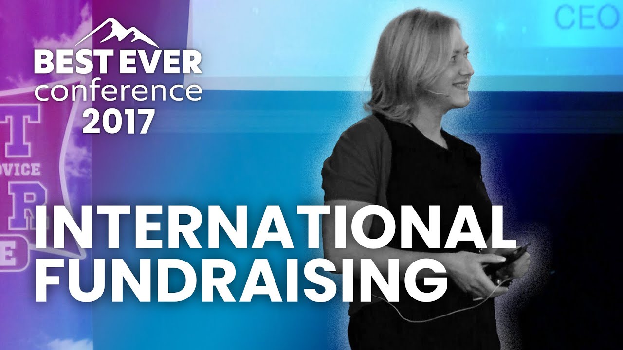 International Fundraising (feat. Brie Schmidt) | Best Ever Conference 2017