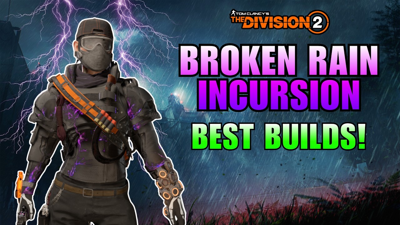 The Division 2 | Лучшие билды для соло и группы для нового вторжения &laquo;Broken Rain&raquo;!