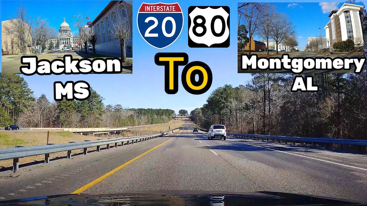 Jackson ,MS to Montgomery , AL , I-20 , U.S. Route 80