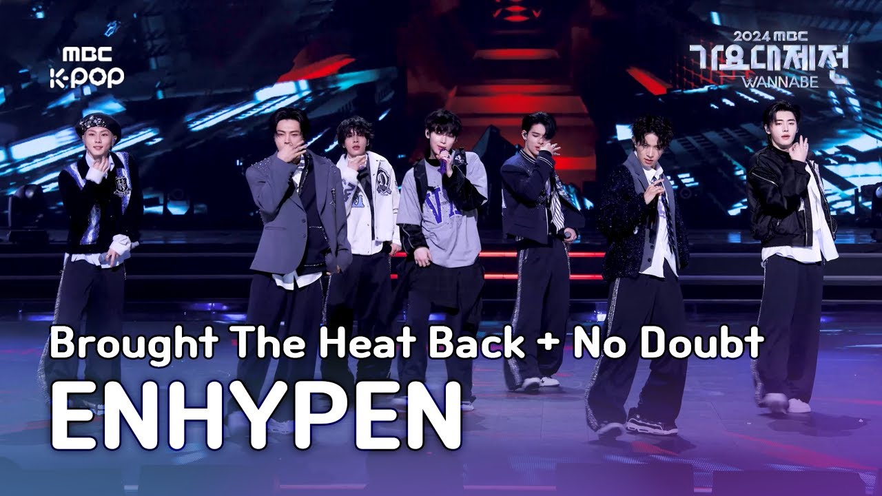 [가요대제전] 엔하이픈 – Brought The Heat Back + No Doubt (ENHYEPN Fullcam) | Gayo Daejejeon 2024 | MBC250130