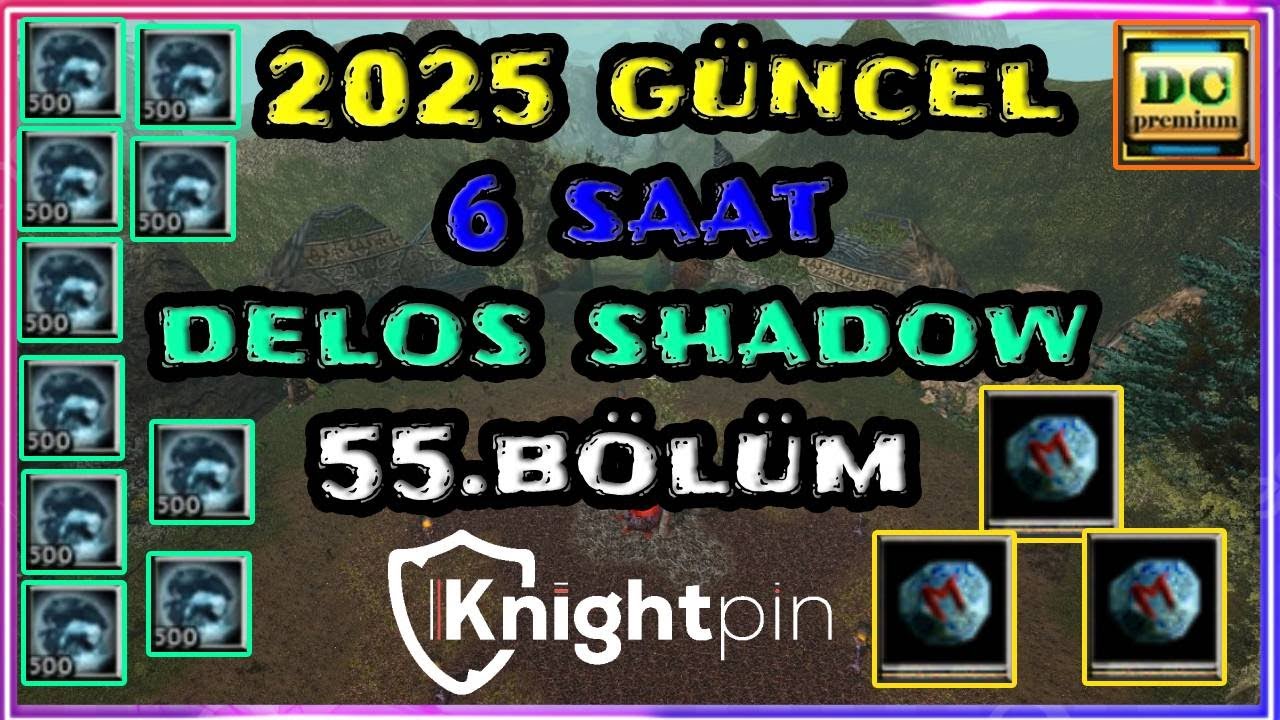 2025 GÜNCEL 6 SAAT DELOS SHADOW FARM 55.BÖLÜM #knightonline #knightonlinefarm
