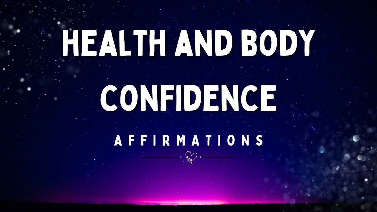 Health and Body Confidence Affirmations