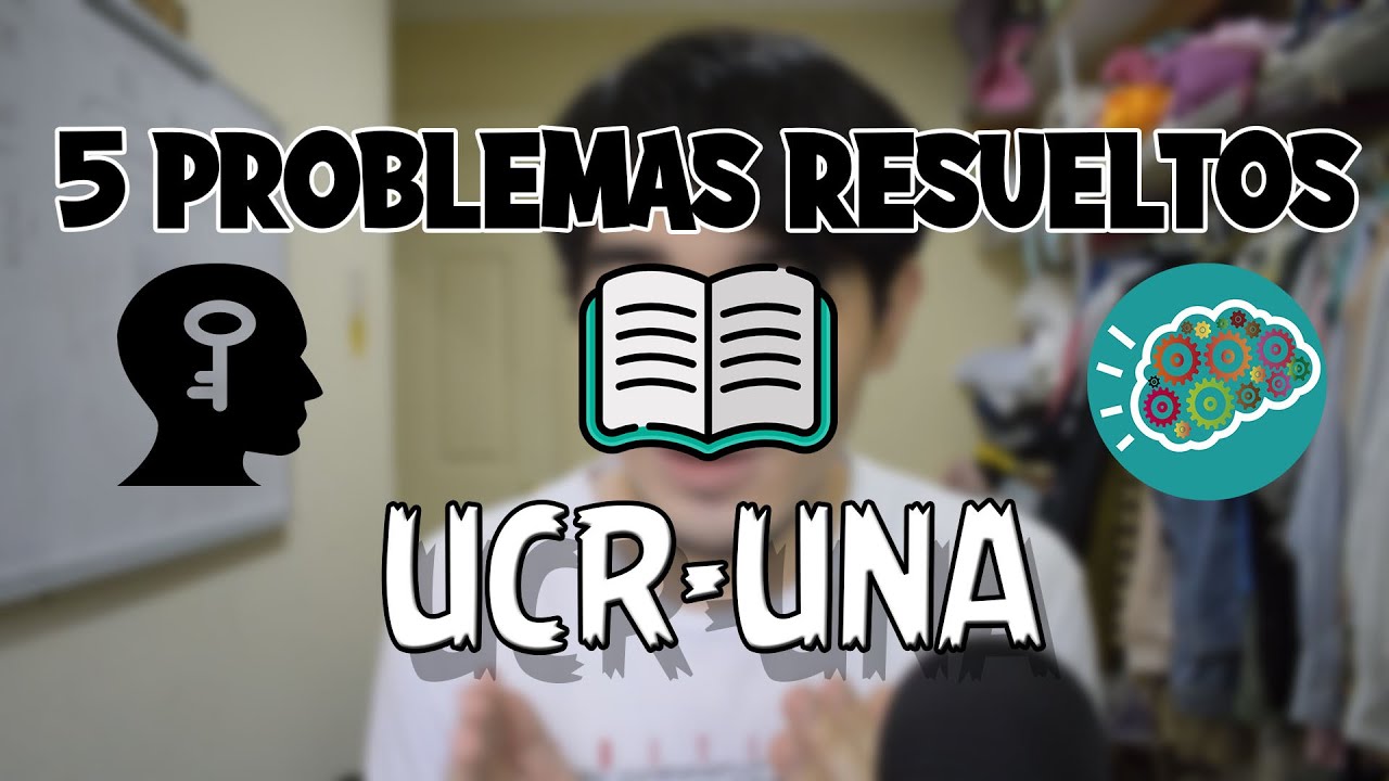 5 PROBLEMAS RESUELTOS EXAMEN DE ADMISI&Oacute;N UCR-UNA 2022 | Admisi&oacute;n VCX