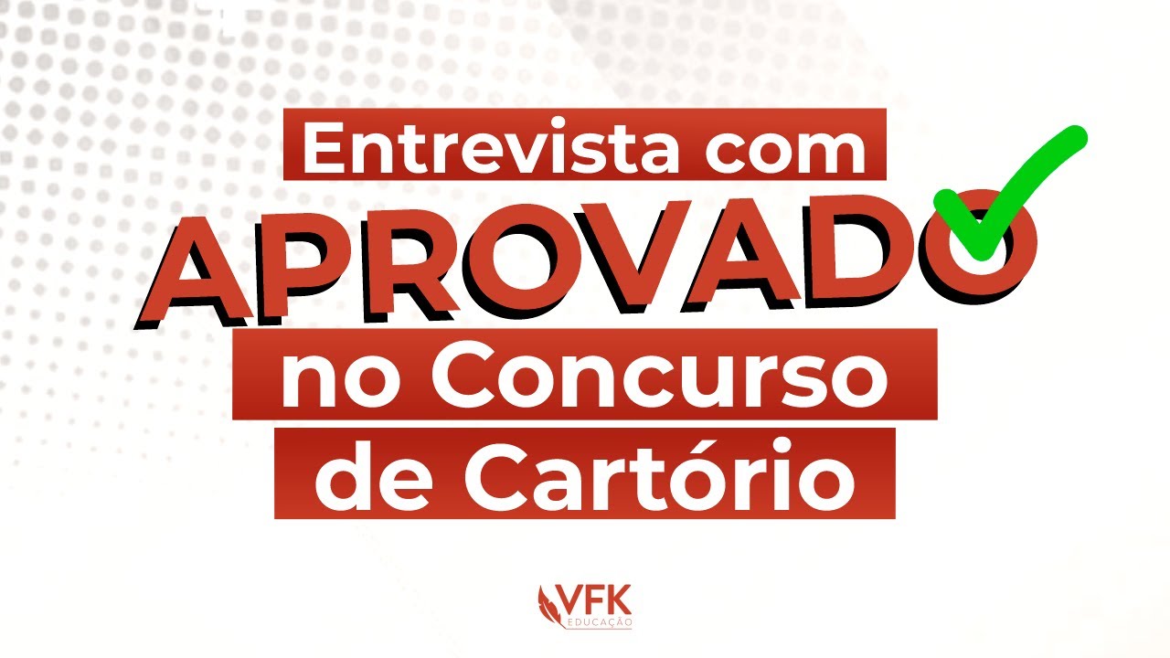 Entrevista com aprovado no Concurso de Cartório: Confira como se preparar e garantir a 1ª colocação!