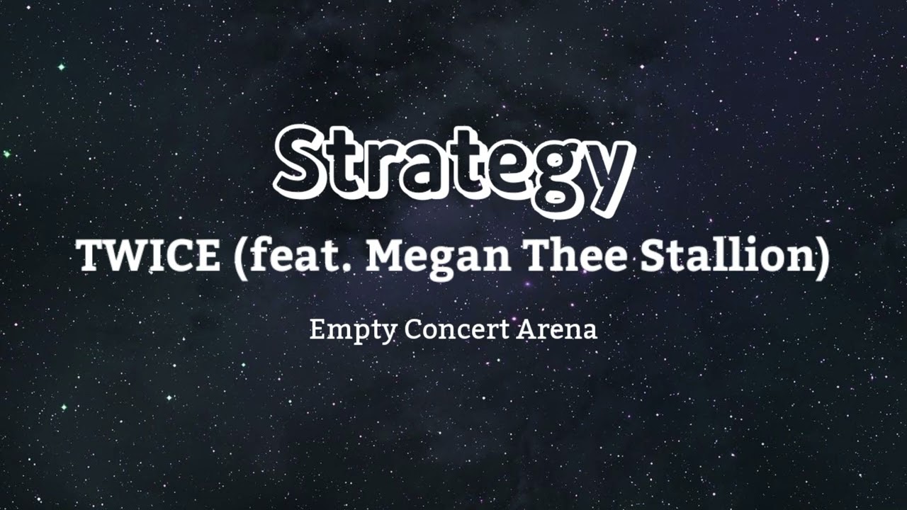 TWICE 트와이스 - Strategy (feat. Megan Thee Stallion) || Empty Concert Arena [USE HEADPHONES] 🎧