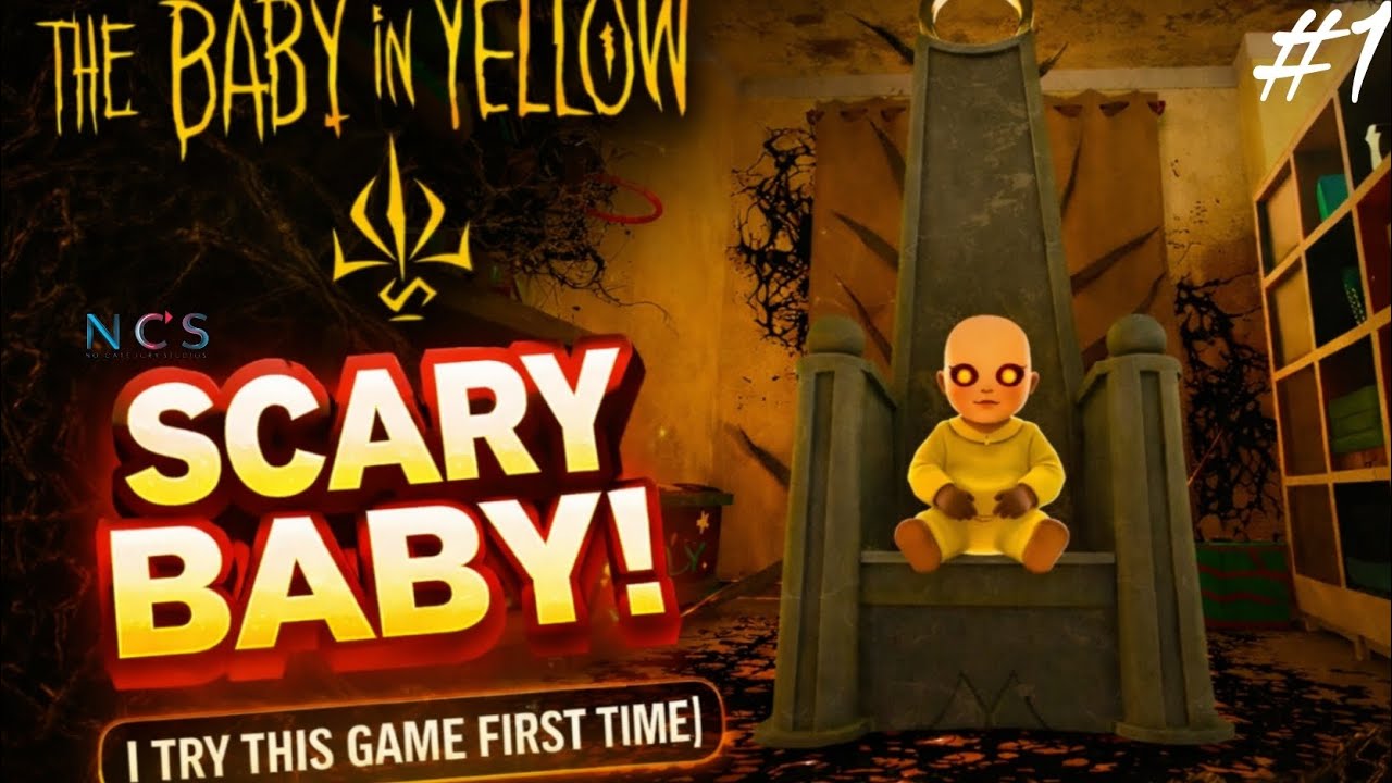 Baby in yellow gameplay #1 ( no catagory studio's ) ncs #Arise 