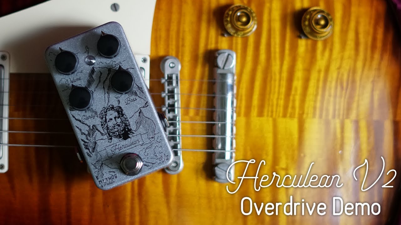 Mythos Pedals Herculean V2 Overdrive Pedal Demo w/ Humbuckers
